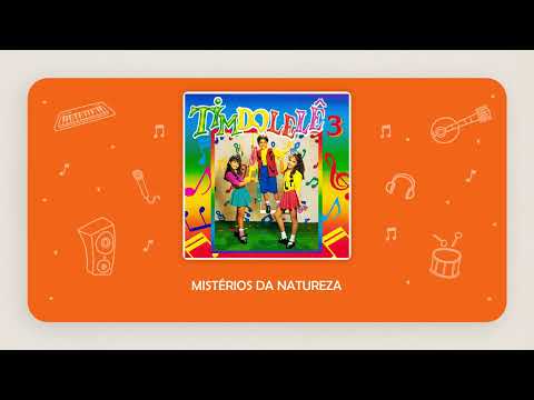 Tim do le lê - Mistérios da Natureza