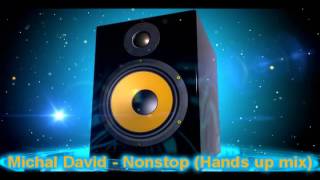 Michal David - Nonstop (Hands up mix) Michal David - Nonstop (Hands up mix)