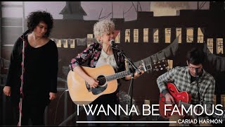 Hangover Sessions// Cariad Harmon - I Wanna Be Famous