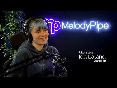 MelodyPod - Ep.9: Ida Laland (car.pool)