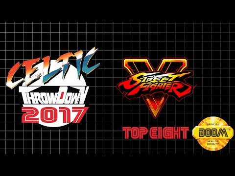 Celtic Throwdown 2017 - CPT SFV TOP 8