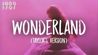 Taylor Swift - Wonderland [Lyrics] (Taylor’s Version)