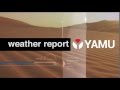 YAMU Weather Report