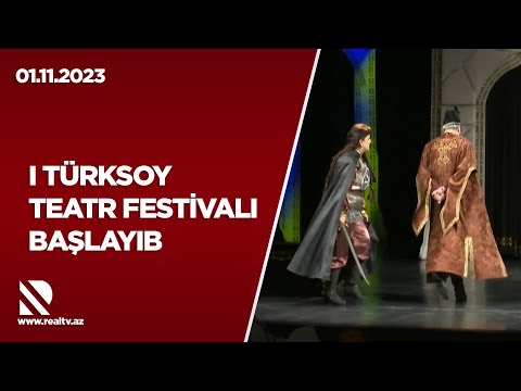 I TÜRKSOY Teatr Festivalı başlayıb - Beynəlxalq Festival noyabrın 4-dək davam edəcək