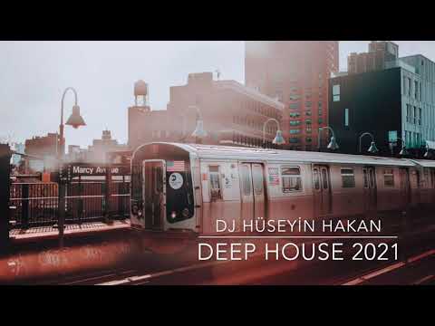 Deep House 2021 - Dj Hüseyin Hakan
