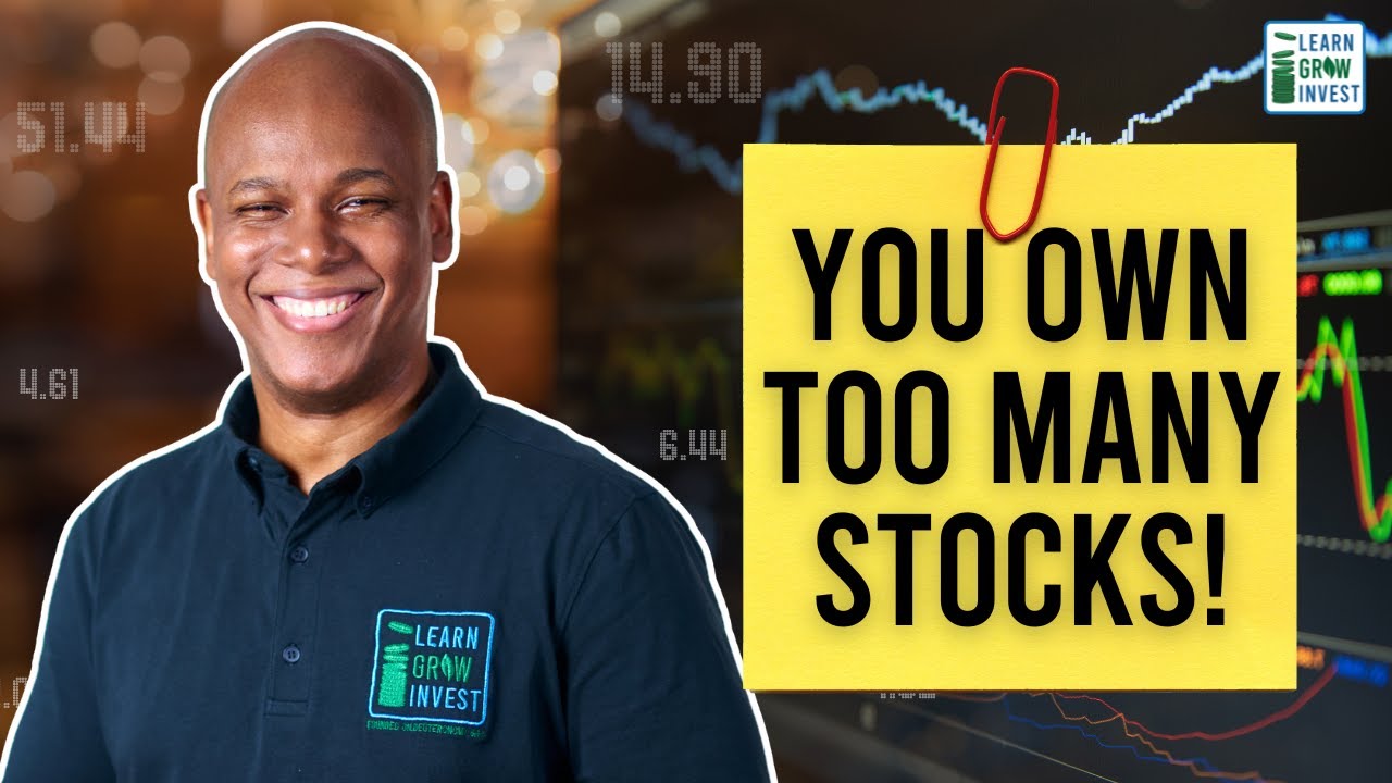 Do You Own Too Many Stocks? | How Many is Too Many?