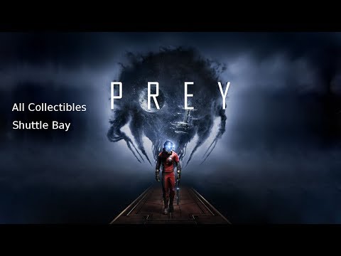 Prey - All Collectibles Shuttle Bay (missing persons, mails, transcibes )