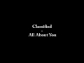 Classified - All About You