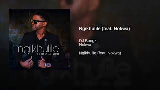 Ngikhulile (feat. Nokwa)
