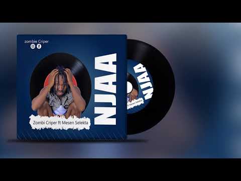 Zombie Cryper ft. Mesen Selekta _ NJAA ( Official Audio ) Prod by Mesen selekta