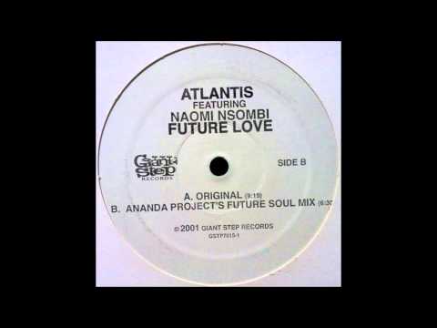 Atlantis - Future Love (Ananda Project's Future Soul Mix)