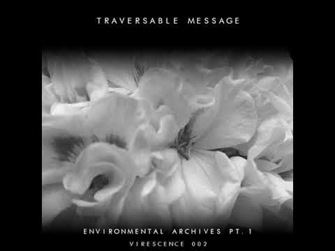 Traversable Message - Environmental Archives 1