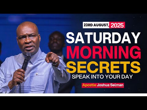SATURDAY MIDNIGHT PRAYERS, 23RD AUGUST 2025 - APOSTLE JOSHUA SELMAN