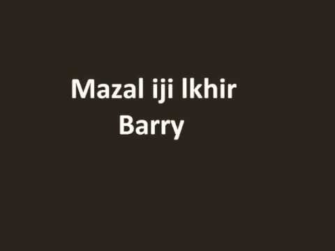 Barry - Mazal iji lkhir - مازال يجي لخير