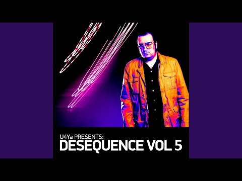 U4Ya Presents Desequence Vol.5 (Continous Mix)