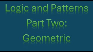 Download the video "May 3, 2025 - Logic and Patterns Part Two: Geometric Patterns!"