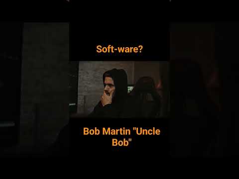 Changeable software - Bob Martin "Uncle Bob"