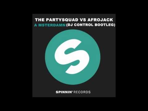 The Partysquad Vs Afrojack -  A msterdamn (`Dennis Hidden`Dj Control Bootleg)