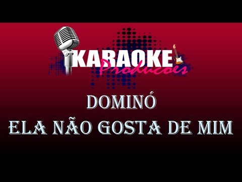 Ela Não Gosta de Mim - Dominó