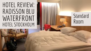 HOTEL REVIEW | Radisson Blu Waterfront Hotel Stockholm | Standard Room