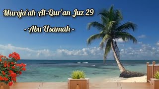 Download lagu Muroja'ah Al-Qur'an Juz 29 Full Merdu Oleh Abu Usamah // View Laut mp3