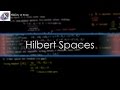 An Introduction to Hilbert Spaces