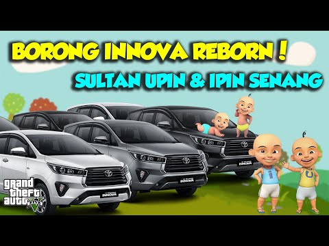 UPIN IPIN BORONG TOYOTA ALL NEW KIJANG INNOVA REBORN - GTA V MOD SULTAN UPIN IPIN EPISODE SPESIAL