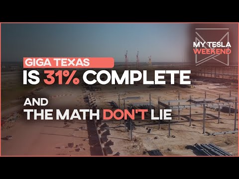 Giga Texas is 31% complete - with the math to prove it