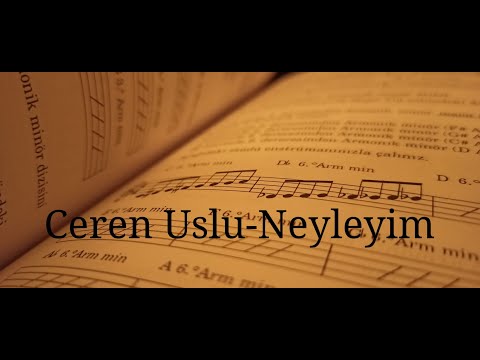 Ceren Uslu-Neyleyim (Gökçe Kılınçer cover)