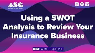 Using a SWOT Analysis to Review Your Insurance Business