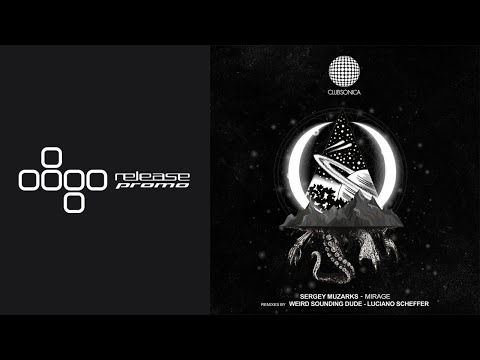 PREMIERE: Sergey Muzarks - Mirage (Weird Sounding Dude Remix) [Clubsonica Records]