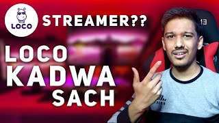 Loco is Not For New Streamers ? Grow Karsakte Ho Loco Pe ?