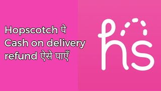 How to get refund from hopscotch in cash on delivery