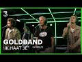 Goldband live met 'Ik Haat Je' | 3FM Live Box | NPO 3FM