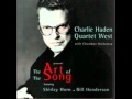 Charlie Haden Quartet West - Easy On The Heart