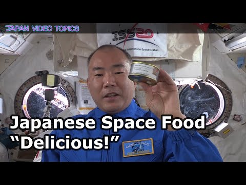 Japanese Space Food – “Delicious!”