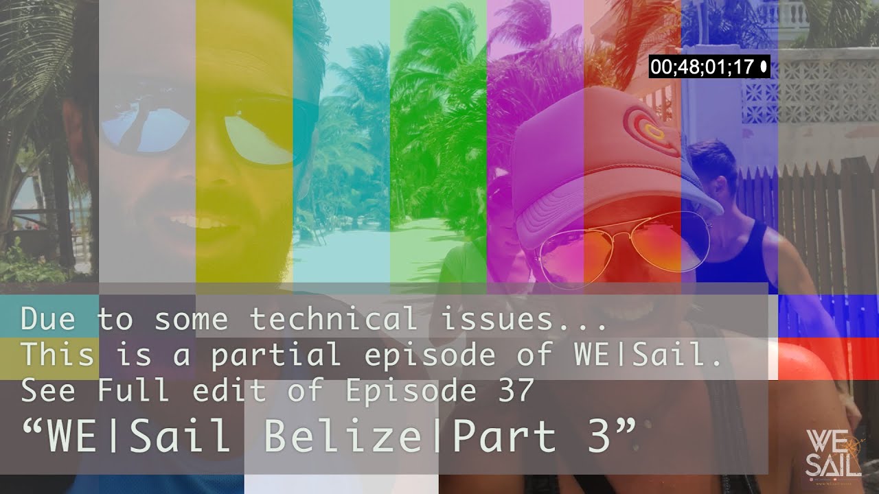 Sailing Belize Video Short by WE|Sail (Technical Difficulties!)
