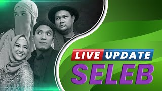 Live Update Seleb: Awal Pertemuan Enzy & Molen | Iis Dahlia Cuek soal Isu Hubungan Terlarang Anak
