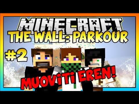 EREN MUOVITI! - Minecraft "THE WALLS" Parkour #2 w/ErenBlaze & Tearless