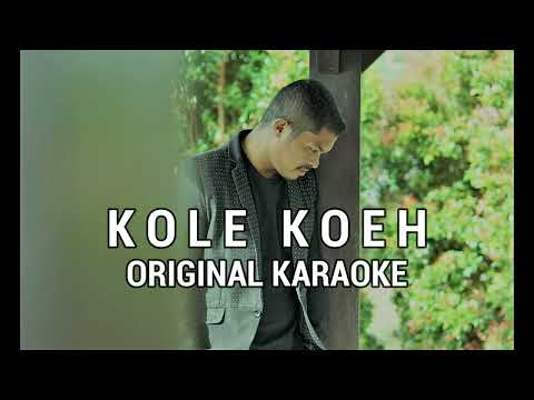 KOLE KOEH - ORIGINAL KARAOKE