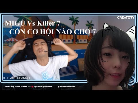 Migu lên Show Pew  - Câu Chuyện 10h Đêm - Tội Cho Killer7 - Buồn Của 7!