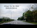 Always On My Mind / 永留我心   (Anne Murray / 安 瑪莉) (4K 5.1聲道) ( 中文翻譯)