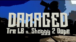 &quot;Damaged&quot; Tre Lb feat SHAGGY 2 DOPE (ICP)  Official Lyric Video Edited by Wil E. Haze