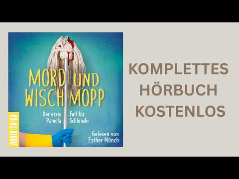 KOSTENLOS: Mord und Wischmopp (Mirjam Munter) | Cozy-Crime Hörbuch Komplett & Deutsch