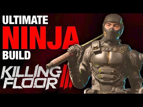 BEST Killing Floor 3 Ninja Build! Skills, Mods, Perks