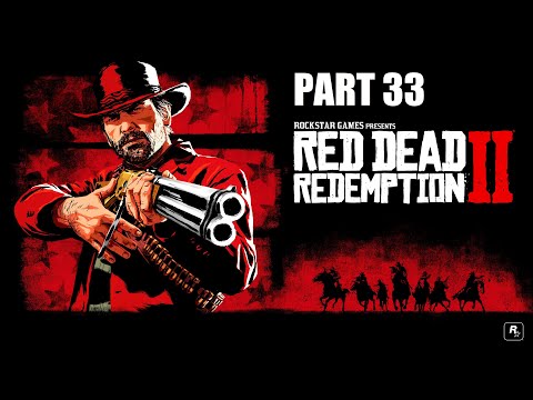 RED DEAD REDEMPTION 2 Gameplay Walkthrough Part 33 (1080p PC) - No Commentary