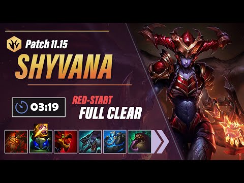 [Patch 11.15] Shyvana Buffs!  Shyvana Jungle Clear Guide | 3:19 Red-Start Full Clear (One Smite)