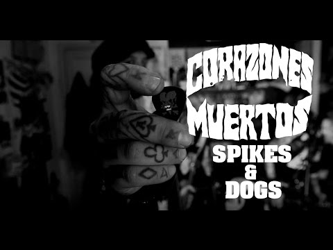 Corazones Muertos - Spikes & Dogs