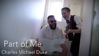 Part of Me - Charles Michael Duke - (#DonateMate Organ Campaign)