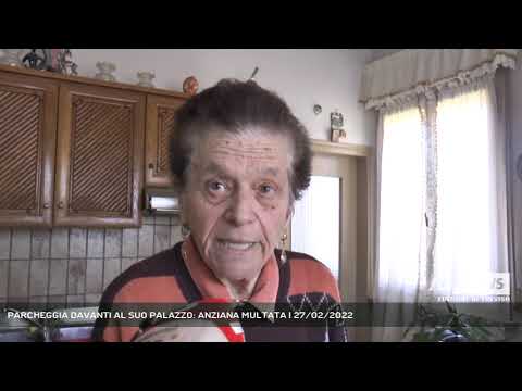 PARCHEGGIA DAVANTI AL SUO PALAZZO: ANZIANA MULTATA | 27/02/2022